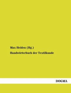 Handwörterbuch der Textilkunde - Heiden (Hg., Max