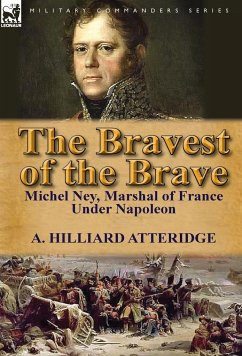 The Bravest of the Brave - Atteridge, A. Hilliard