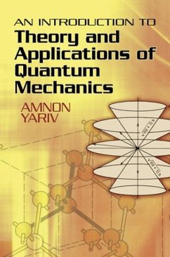 An Introduction to Theory and Applications of Quantum Mechanics - Yariv, Amnon