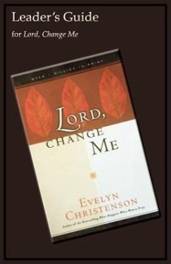 Lord, Change Me Leader's Guide - Christenson, Evelyn