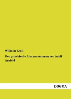 Der griechische Alexanderroman von Adolf Ausfeld - Kroll, Wilhelm