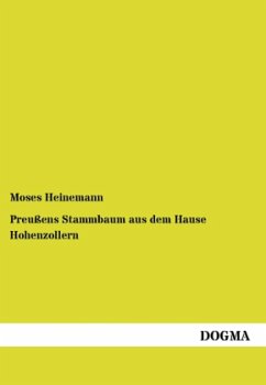 Preußens Stammbaum aus dem Hause Hohenzollern - Heinemann, Moses