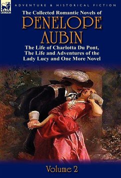 The Collected Romantic Novels of Penelope Aubin-Volume 2 - Mrs Aubin