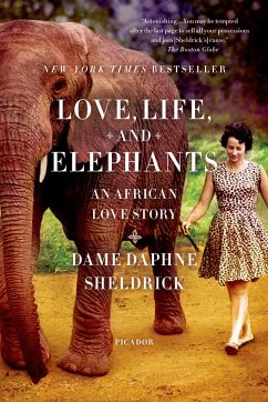 Love, Life, and Elephants - Sheldrick, Daphne