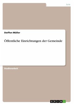 Öffentliche Einrichtungen der Gemeinde - Müller, Steffen