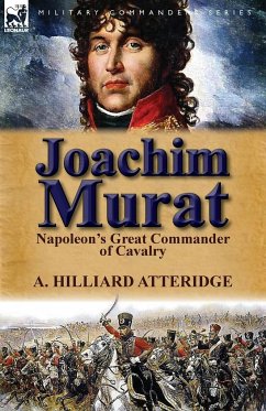 Joachim Murat - Atteridge, A. Hilliard