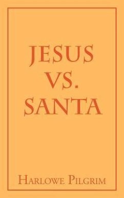Jesus Vs. Santa - Pilgrim, Harlowe