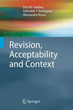 Revision, Acceptability and Context - Gabbay, Dov M.;Rodrigues, Odinaldo T.;Russo, Alessandra