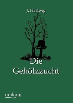 Die Gehölzzucht - Hartwig, J.