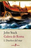 Galera de Roma I. Dueños del mar