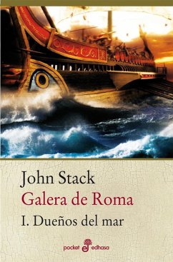 Galera de Roma I. Dueños del mar - Stack, John