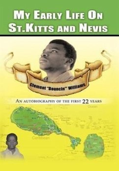 My Early Life on St. Kitts and Nevis - Williams, Clement Bouncin