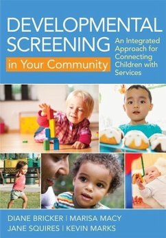 Developmental Screening in Your Community - Bricker, Diane; Macy, Marisa; Squires, Jane; Marks, Kevin