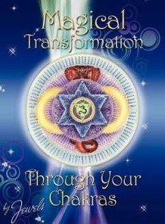 Magical Transformation through your Chakras - Sarada, Jaya