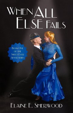 When All Else Fails - Sherwood, Elaine E.