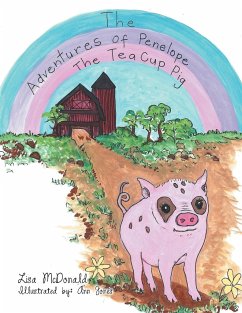 The Adventures of Penelope the Tea Cup Pig - McDonald, Lisa