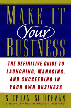 Make It Your Business - Schiffman, Stephan