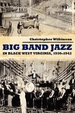Big Band Jazz in Black West Virginia, 1930 1942