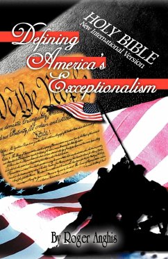 Defining America's Exceptionalism - Anghis, Roger