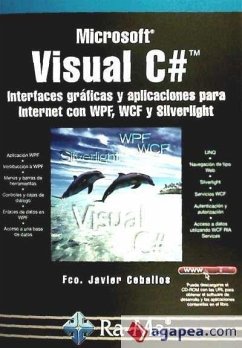 Visual C# : interfaces gráficas y aplicaciones para internet con WPF, WCF y Silverlight - Ceballos Sierra, Francisco Javier