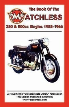 BOOK OF THE MATCHLESS 350 & 500cc SINGLES 1955-1966 - Haycraft, W. C.