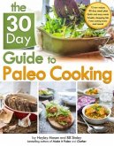 The 30 Day Guide to Paleo Cooking