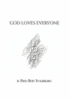 God Loves Everyone - Ithurburn, Fred Bert