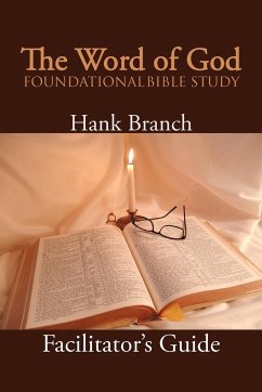 The Word of God Foundational Bible Study - Branch, Hank
