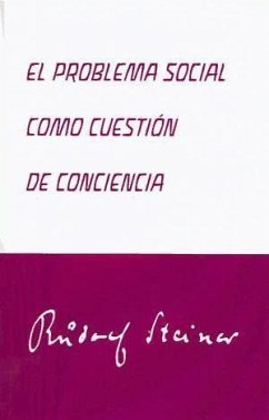 El problema social como cuestión de conciencia - Steiner, Rudolf