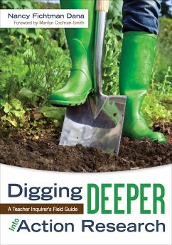 Digging Deeper Into Action Research - Fichtman Dana, Nancy
