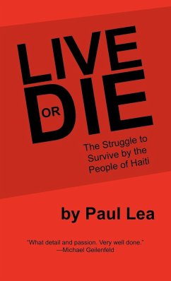 Live or Die: The Struggle to Survive by the People of Haiti