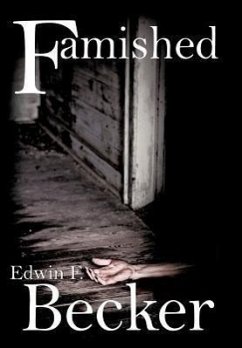 Famished - Becker, Edwin F.