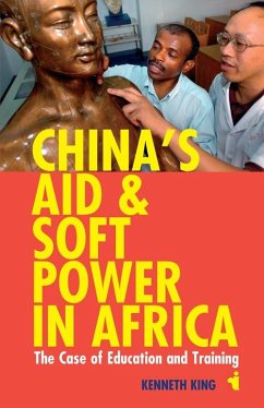 China's Aid & Soft Power in Africa - King, Kenneth