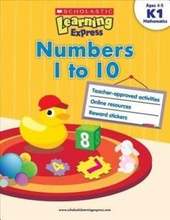 Scholastic Learning Express: Numbers 1 to 10: Grades K-1 - Scholastic, Inc