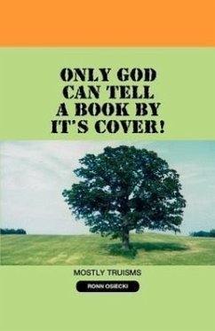 Only God Can Tell A Book By It's Cover! - Osiecki, Ronn