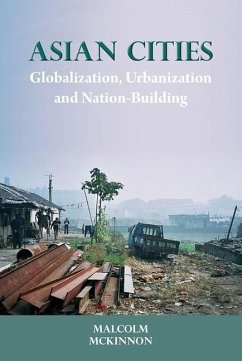 Asian Cities: Globalization, Urbanization and Nation-Building - Mckinnon, Malcolm