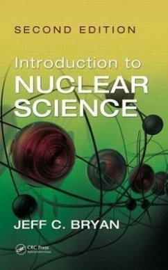 Introduction to Nuclear Science, Second Edition - Bryan, Jeff C.