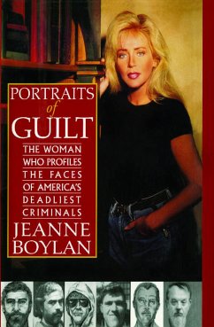 Portraits of Guilt: The Woman Who Profiles the Faces of America's Deadliest Criminals - Boylan, Jeanne