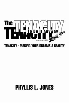 The Tenacity to Do It Anyway - Jones, Phyllis L.