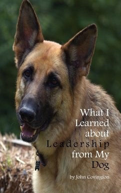 What I Learned About Leadership From My Dog - Covington, John