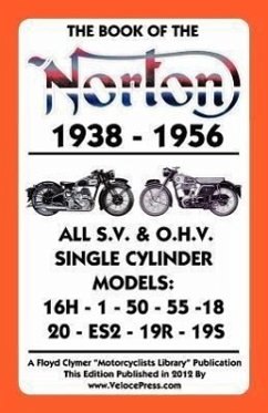Book of the Norton 1938-1956 All S.V. & O.H.V. Single Cylinder Models - Clymer, Floyd