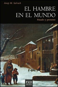 El hambre en el mundo : pasado y presente - Salrach, Josep M.; García Marsilla, Juan Vicente