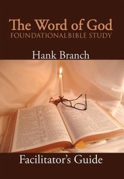 The Word of God Foundational Bible Study - Branch, Hank