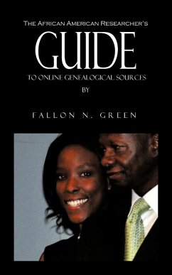The African American Researcher's Guide to Online Genealogical Sources