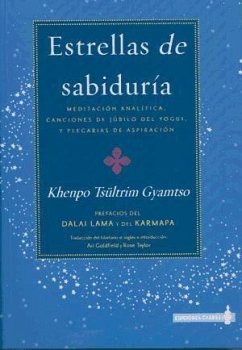 Estrellas de sabiduría : meditación analítica, canciones de júbilo del yógui y plegarias de aspiración - Khenpo Tsultrim Gyamtso, Rinpoche