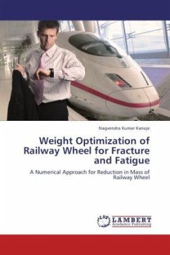Weight Optimization of Railway Wheel for Fracture and Fatigue