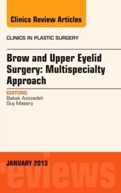 Brow and Upper Eyelid Surgery: Multispecialty Approach - Massry, Guy G;Azizzadeh, Babak