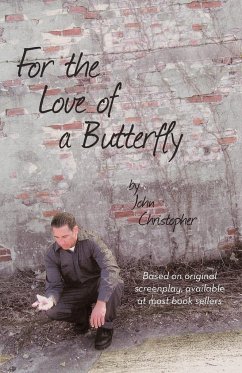 For the Love of a Butterfly - Christopher, John