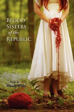 Blood Sisters of the Republic - Willis, Wendy