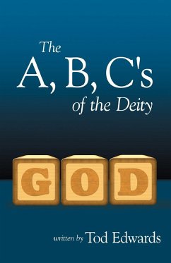 The A, B, C's of the Deity - Edwards, Tod